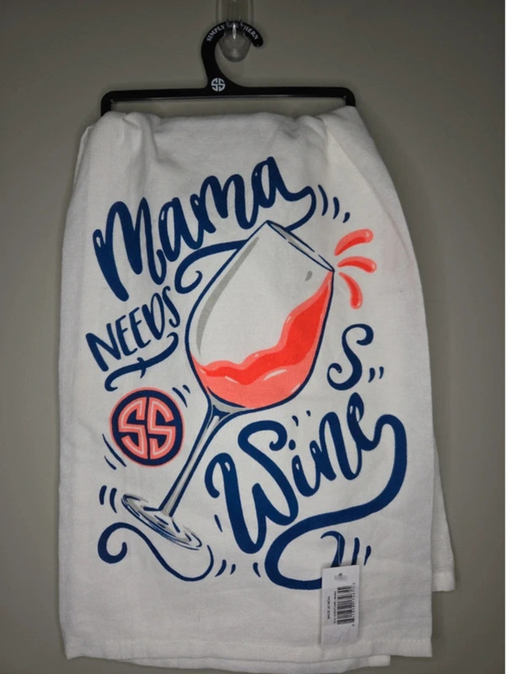 Simply Southern Mama Needs Wine Tea Towel